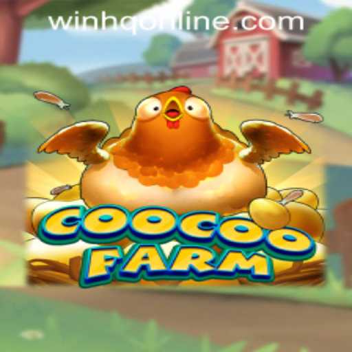 CooCooFarm: Unraveling the Exciting World of WinHQ PH CASINO's Latest Offering